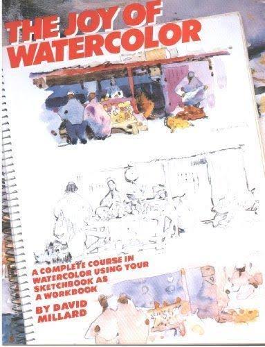 The Joy of Watercolour by David Lyle Millard